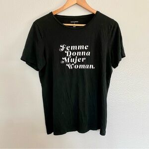 Femme. Domme. Mujer. Woman. Black and white graphic tee.